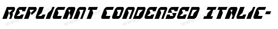 Replicant Condensed Italic字体转换